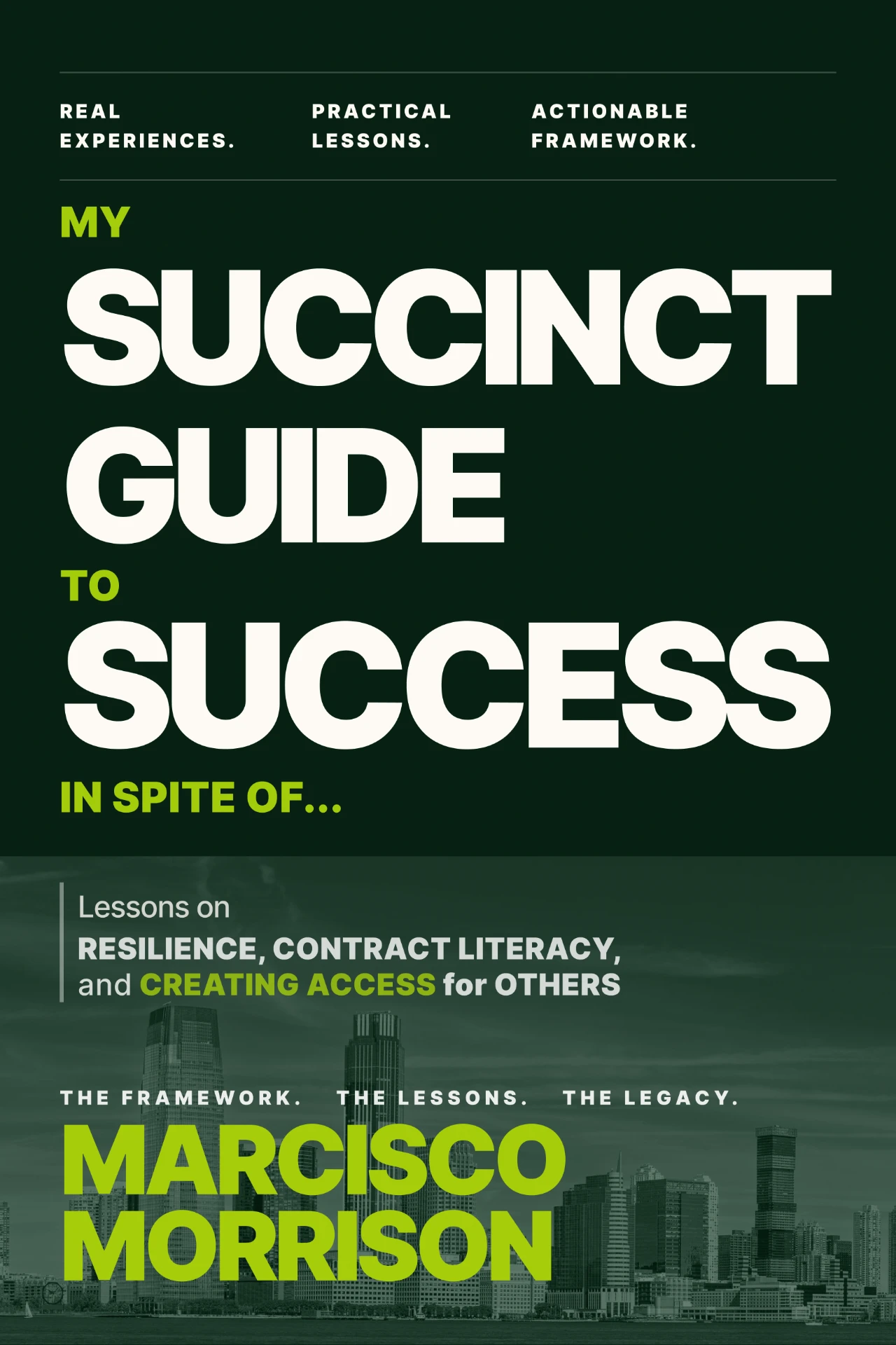 Cover of My Succinct Guide to Success In Spite Of… by Marcisco Morrison—a dark editorial cover with large display type and a city skyline.
